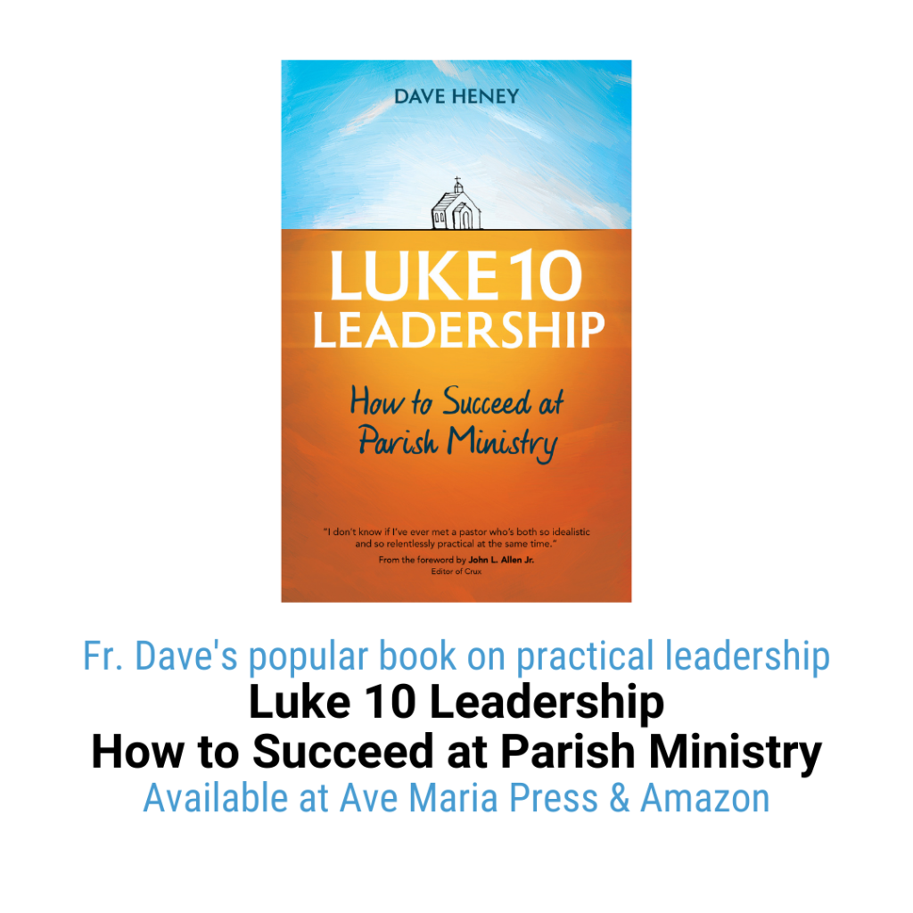 Luke 10 Leadership How to Succeed at Parish Ministry